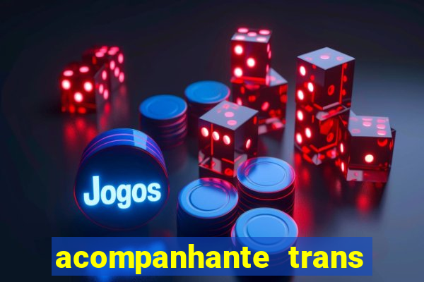 acompanhante trans em santos